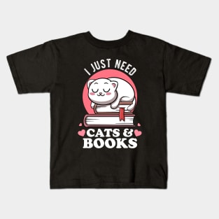 I Just Need Cats & Books Club Avid Readers Cats Bookworms Kids T-Shirt